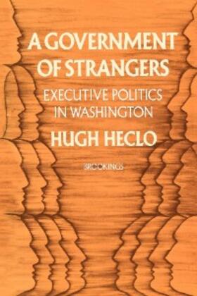 Heclo |  A Government of Strangers | eBook | Sack Fachmedien