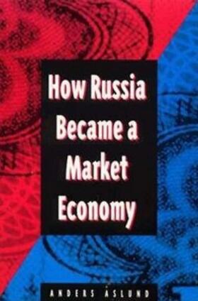 Aslund |  How Russia Became a Market Economy | eBook | Sack Fachmedien