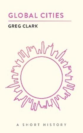 Clark |  Global Cities | eBook | Sack Fachmedien
