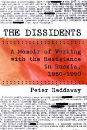 Reddaway |  The Dissidents | eBook | Sack Fachmedien