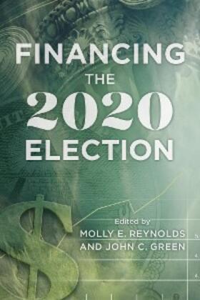 Reynolds / Green |  Financing the 2020 Election | eBook | Sack Fachmedien