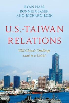 Hass / Glaser / Bush |  U.S.-Taiwan Relations | eBook | Sack Fachmedien
