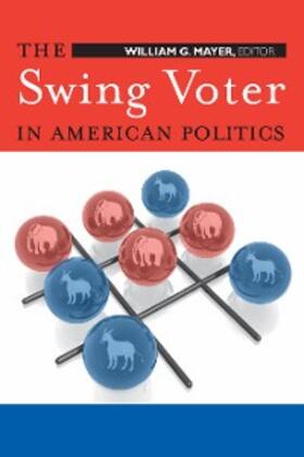 Mayer |  The Swing Voter in American Politics | eBook | Sack Fachmedien