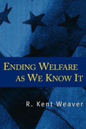 Weaver |  Ending Welfare as We Know It | eBook | Sack Fachmedien
