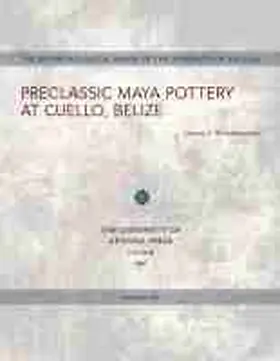 Kosakowsky |  Preclassic Maya Pottery at Cuello, Belize | Buch |  Sack Fachmedien
