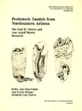 Hays-Gilpin / Deegan / Morris |  Prehistoric Sandals from Northeastern Arizona: The Earl H. Morris and Ann Axtell Morris Research Volume 62 | Buch |  Sack Fachmedien