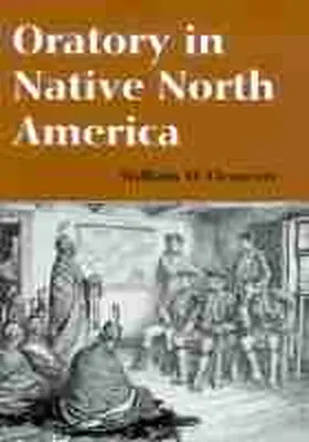 Clements |  Oratory in Native North America | Buch |  Sack Fachmedien