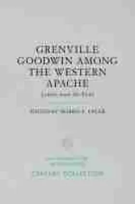 Opler |  Grenville Goodwin Among the Western Apache | Buch |  Sack Fachmedien