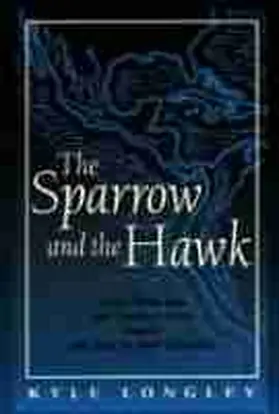 Longley |  Sparrow and the Hawk | Buch |  Sack Fachmedien