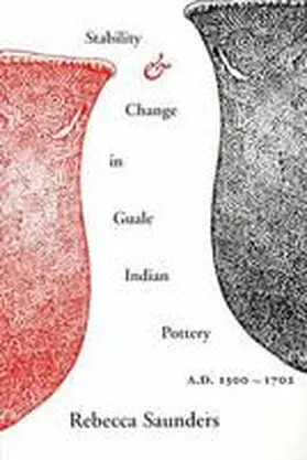 Saunders |  Stability and Change in Guale Indian Pottery, 1300-1702 | Buch |  Sack Fachmedien