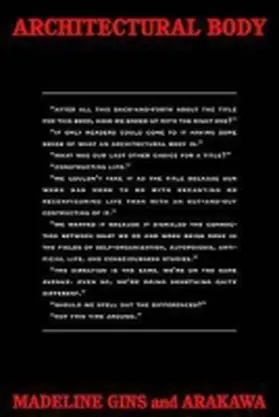 Arakawa / Gins |  Architectural Body | Buch |  Sack Fachmedien