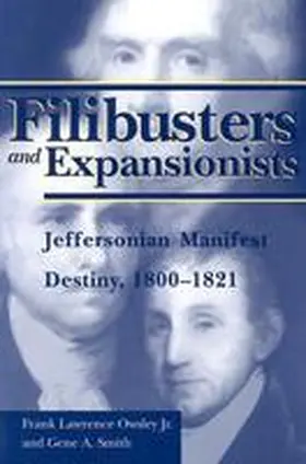 Owsley Jr / Smith |  Filibusters and Expansionists | Buch |  Sack Fachmedien
