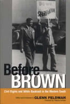 Feldman |  Before Brown: Civil Rights and White Backlash in the Modern South | Buch |  Sack Fachmedien