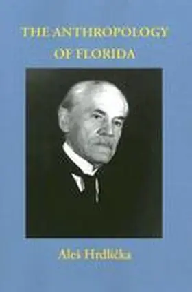 Hrdlicka |  The Anthropology of Florida | Buch |  Sack Fachmedien