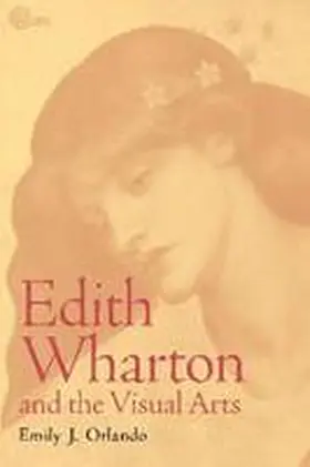 Orlando |  Edith Wharton and the Visual Arts | Buch |  Sack Fachmedien