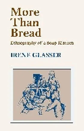 Glasser |  More Than Bread: Ethnography of a Soup Kitchen | Buch |  Sack Fachmedien
