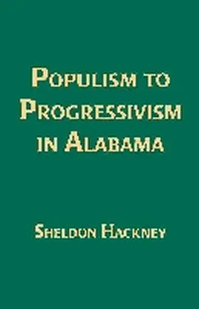Hackney |  Populism to Progressivism in Alabama | Buch |  Sack Fachmedien