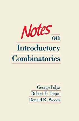 Polya / Woods / Tarjan |  Notes on Introductory Combinatorics | Buch |  Sack Fachmedien