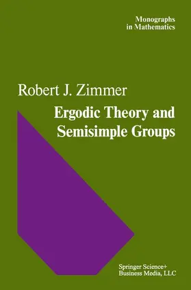 Zimmer |  Ergodic Theory and Semisimple Groups | Buch |  Sack Fachmedien