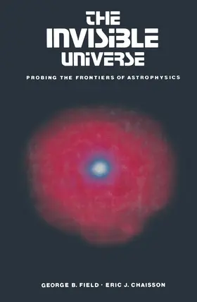 CHAISSON / FIELD |  The Invisible Universe | Buch |  Sack Fachmedien