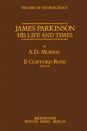 Rose |  James Parkinson His Life and Times | Buch |  Sack Fachmedien