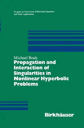 Beals |  Propagation and Interaction of Singularities in Nonlinear Hyperbolic Problems | Buch |  Sack Fachmedien