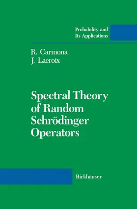 Lacroix / Carmona |  Spectral Theory of Random Schrödinger Operators | Buch |  Sack Fachmedien