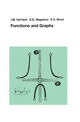 Gelfand / Shnol / Glagoleva |  Functions and Graphs | Buch |  Sack Fachmedien