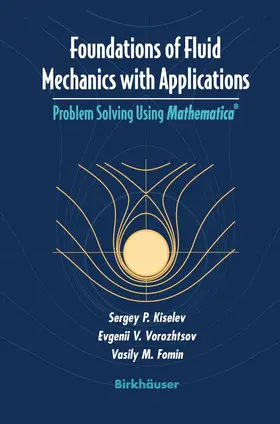 Kiselev / Fomin / Vorozhtsov |  Foundations of Fluid Mechanics with Applications | Buch |  Sack Fachmedien