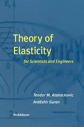 Guran / Atanackovic |  Theory of Elasticity for Scientists and Engineers | Buch |  Sack Fachmedien