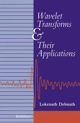 Debnath | Wavelet Transforms and Their Applications | Buch | 978-0-8176-4204-4 | sack.de