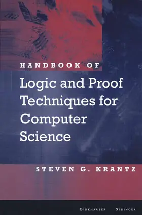 Krantz |  Handbook of Logic and Proof Techniques for Computer Science | Buch |  Sack Fachmedien