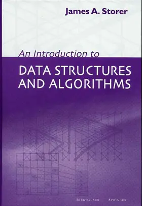 Storer | An Introduction to Data Structures and Algorithms | Buch | 978-0-8176-4253-2 | www2.sack.de