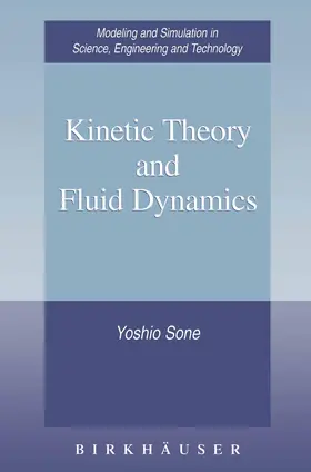Sone |  Kinetic Theory and Fluid Dynamics | Buch |  Sack Fachmedien