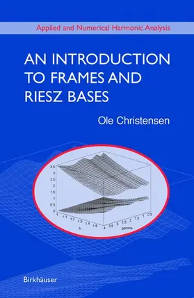 Christensen |  An Introduction to Frames and Riesz Bases | Buch |  Sack Fachmedien