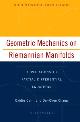 Calin / Chang |  Geometric Mechanics on Riemannian Manifolds | Buch |  Sack Fachmedien