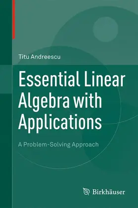 Andreescu |  Essential Linear Algebra with Applications | Buch |  Sack Fachmedien