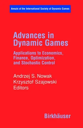 Szajowski / Nowak |  Advances in Dynamic Games | Buch |  Sack Fachmedien