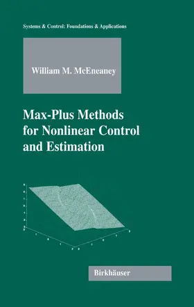 McEneaney |  Max-Plus Methods for Nonlinear Control and Estimation | eBook | Sack Fachmedien