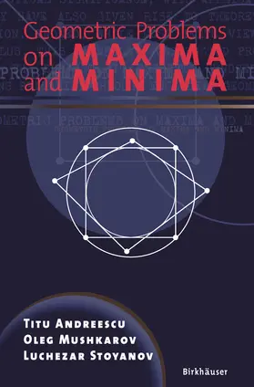 Andreescu / Mushkarov / Stoyanov | Geometric Problems on Maxima and Minima | E-Book | sack.de
