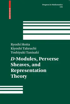 Hotta / Takeuchi / Tanisaki | D-Modules, Perverse Sheaves, and Representation Theory | E-Book | sack.de