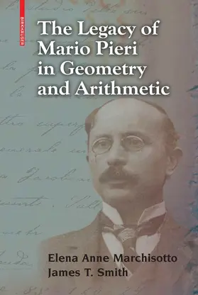 Marchisotto / Smith | The Legacy of Mario Pieri in Geometry and Arithmetic | E-Book | sack.de