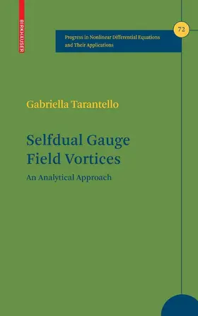 Tarantello |  Selfdual Gauge Field Vortices | eBook | Sack Fachmedien