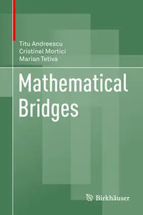 Andreescu / Mortici / Tetiva |  Mathematical Bridges | eBook | Sack Fachmedien