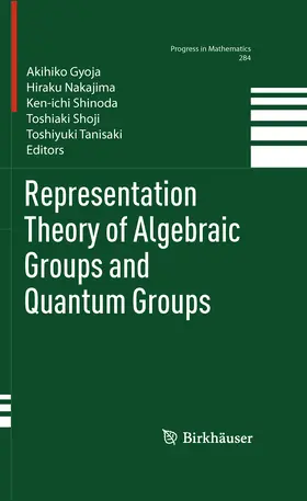 Gyoja / Nakajima / Shinoda |  Representation Theory of Algebraic Groups and Quantum Groups | eBook | Sack Fachmedien