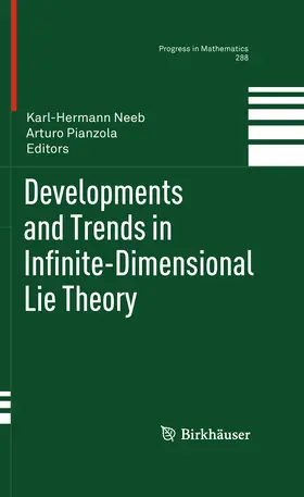 Neeb / Pianzola | Developments and Trends in Infinite-Dimensional Lie Theory | E-Book | sack.de