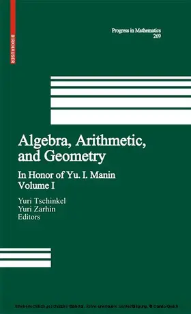 Tschinkel / Zarhin |  Algebra, Arithmetic, and Geometry | eBook | Sack Fachmedien