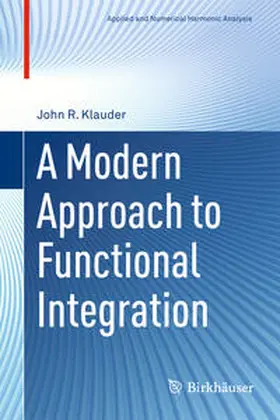 Klauder |  A Modern Approach to Functional Integration | eBook | Sack Fachmedien