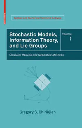 Chirikjian | Stochastic Models, Information Theory, and Lie Groups, Volume 1 | E-Book | sack.de