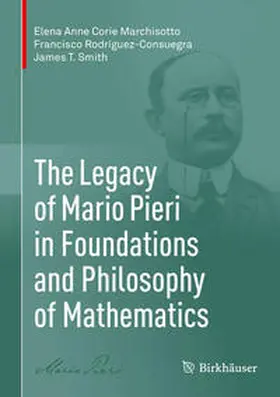 Marchisotto / Rodríguez-Consuegra / Smith | The Legacy of Mario Pieri in Foundations and Philosophy of Mathematics | E-Book | sack.de